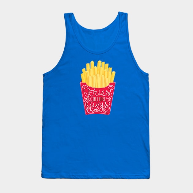 Fries before guys Tank Top by ninocflores